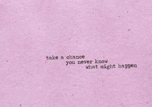 take a chance